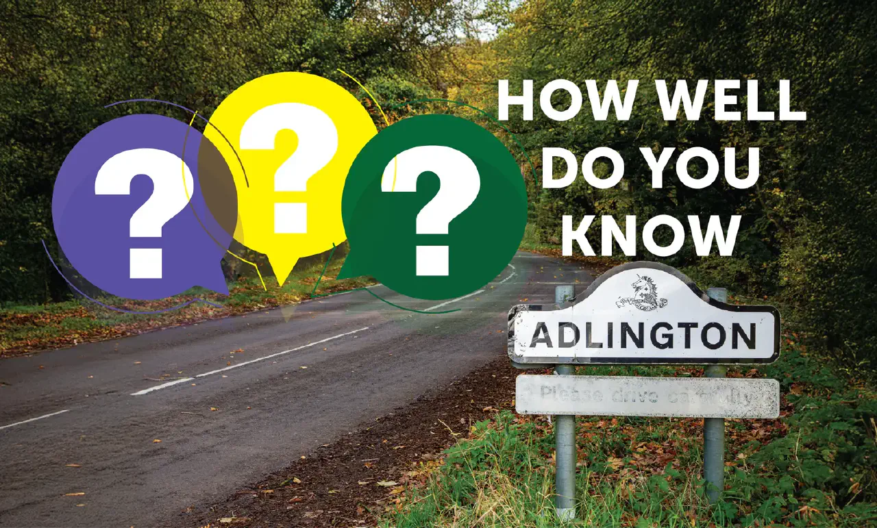 How Well Do You Know Adlington?